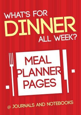 What's for Dinner All Week? Meal Planner Pages by @. Journals and Notebooks