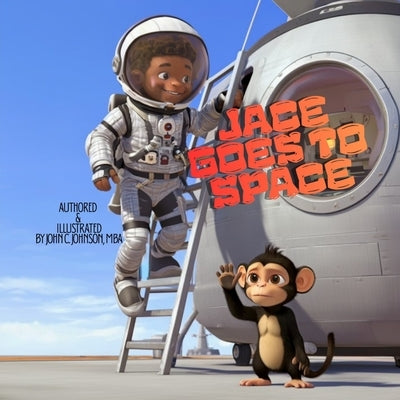 Jace Goes to Space by Johnson, John C.
