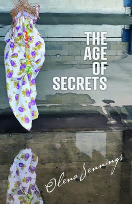 The Age of Secrets by Jennings, Olena