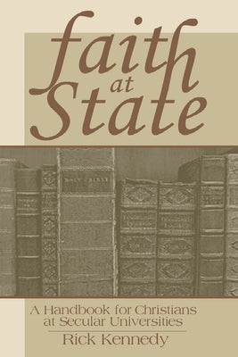 Faith at State by Kennedy, Rick