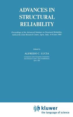 Advances in Structural Reliability by Lucia, Alfredo C.