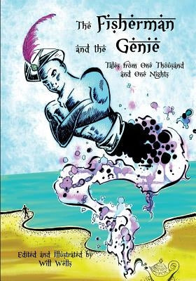The Arabian Nights: The Fisherman and the Genie by Wells, William