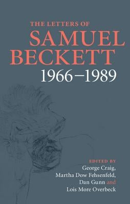 The Letters of Samuel Beckett: Volume 4, 1966-1989 by Beckett, Samuel