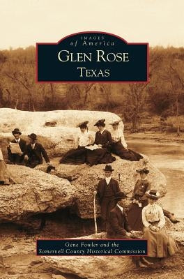 Glen Rose Texas by Fowler, Gene, Jr.