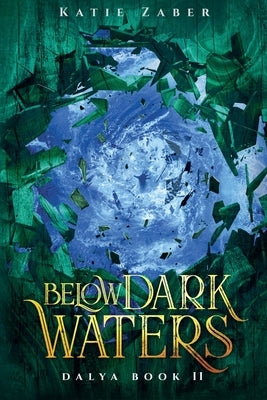 Below Dark Water by Zaber, Katie