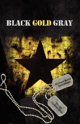 Black Gold Gray by Rosenblatt, Richard David