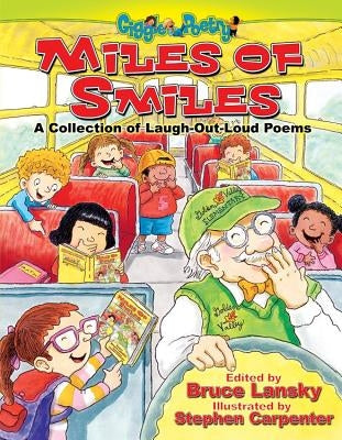 Miles of Smiles: A Collection of Laugh-Out-Loud Poems by Lansky, Bruce