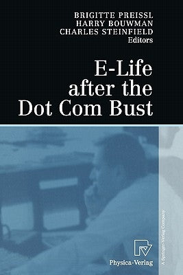E-Life After the Dot Com Bust by Preissl, Brigitte
