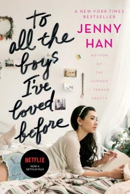 To All the Boys I've Loved Before by Han, Jenny