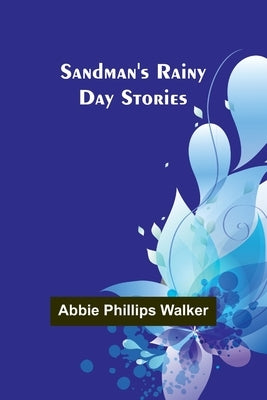 Sandman's rainy day stories by Walker, Abbie