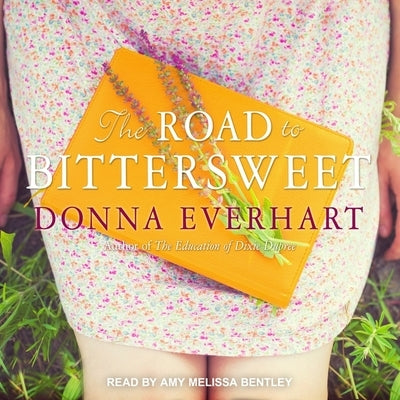 The Road to Bittersweet Lib/E by Everhart, Donna