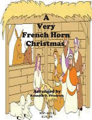 A Very French Horn Christmas by Friedrich, Kenneth