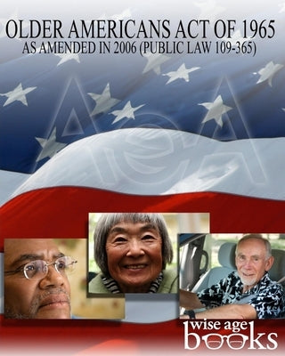 Older Americans Act of 1965 by Government, U. S.