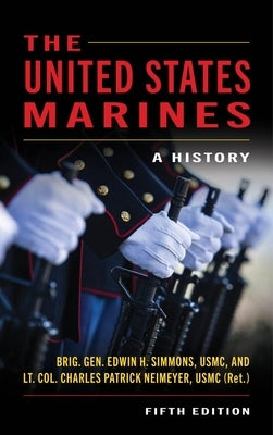 The United States Marines: A History, Fifth Edition by Simmons, Edwin Howard