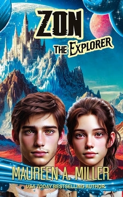 ZON: The Explorer by Miller, Maureen A.