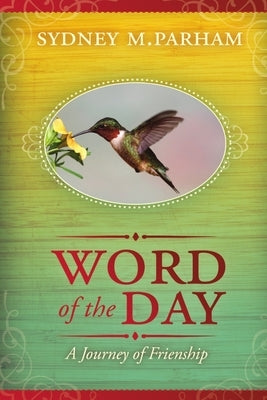 Word of the Day: Friendship Edition by Parham, Sydney