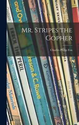 Mr. Stripes the Gopher by Fox, Charles Philip 1913-