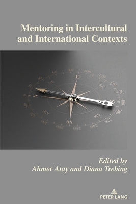 Mentoring in Intercultural and International Contexts by Trebing, Diana