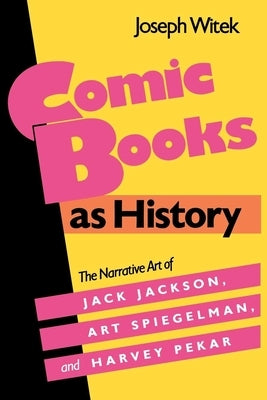 Comic Books as History by Witek, Joseph