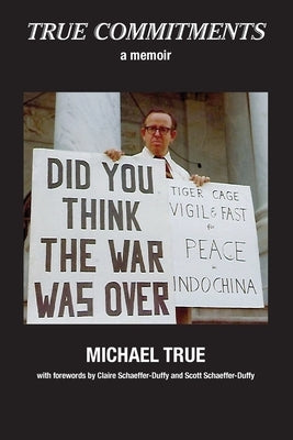 True Commitments by True, Michael