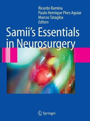 Samii's Essentials in Neurosurgery by Ramina, Ricardo