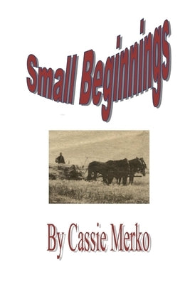 Small Beginnings by Merko, Cassie