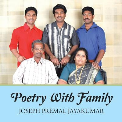 Poetry with Family by Jayakumar, Joseph Premal