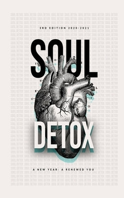 Soul Detox Guide (3rd Edition) 2020-2021: A New Year: A Renewed You by Adefala, Wonu