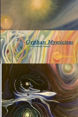 Orphan Mysticism by Childers, Jeffery