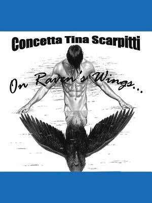 On Raven's Wings by Scarpitti, Concetta Tina