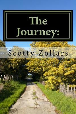 The Journey: : Traveling to a New Life Through Poetry by Zollars, Scotty