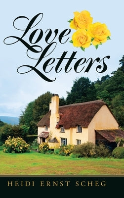 Love Letters by Scheg, Heidi Ernst