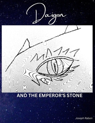 Daigon and the Emperor's Stone by Rabon, Joseph