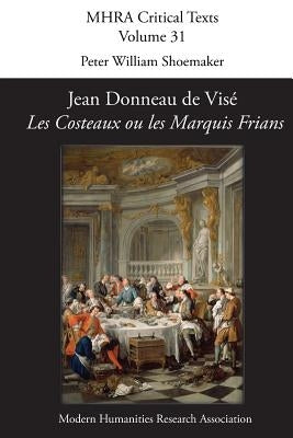 Jean Donneau de Vise, 'Les Costeaux Ou Les Marquis Frians' by Shoemaker, Peter William