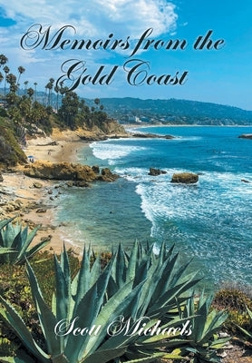 Memoirs from the Gold Coast by Michaels, Scott