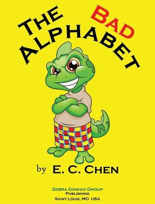 Bad Alphabet by Chen, E. C.