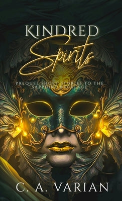 Kindred Spirits: Prequel to The Sapphire Necklace by Varian, C. A.