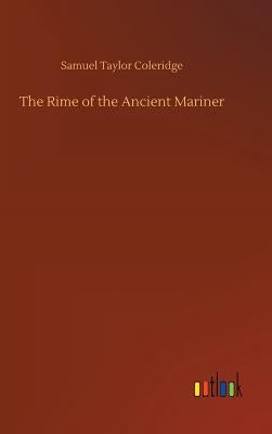 The Rime of the Ancient Mariner by Coleridge, Samuel Taylor