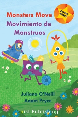 Monsters Move / Movimiento de Monstruos by O'Neill, Juliana