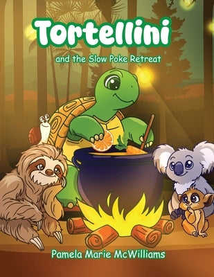 Tortellini and the Slow Poke Retreat by Pamela Marie McWilliams