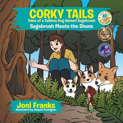 Corky Tails Tales of a Tailless Dog Named Sagebrush: Sagebrush Meets the Shuns by Franks, Joni