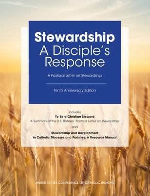 Stewardship: A Disciple's Response by United States Conference of Catholic Bis