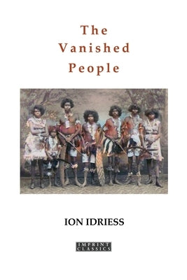The Vanished People by Idriess, Ion