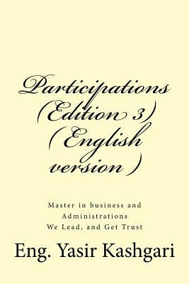 Participations ( Edition 3 ) ( English version ): Participations by Kashgari, Eng Yasir I.
