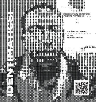 Identimatics: Mathematical Grammar of Kente Patterns by A. Opoku, Daniel
