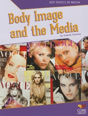 Body Image and the Media by Conway, Celeste