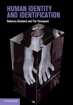 Human Identity and Identification by Gowland, Rebecca