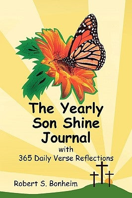 The Yearly Son Shine Journal by Bonheim, Robert S.