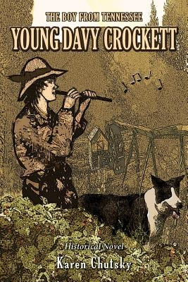 Young Davy Crockett: The Boy From Tennessee by Kallena