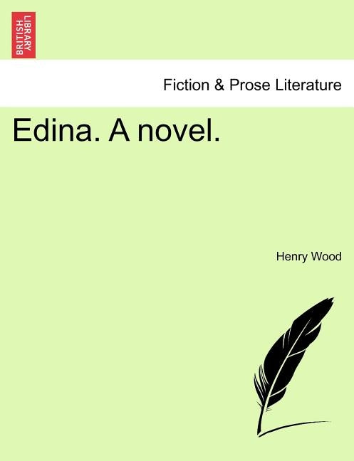 Edina. a Novel. by Wood, Henry